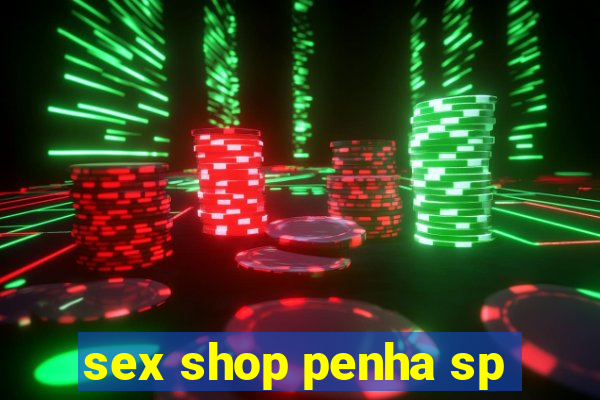 sex shop penha sp